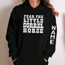 Load image into Gallery viewer, Custom Horse Lover Gift - Fear the Little Sorrel Horse Hoodie