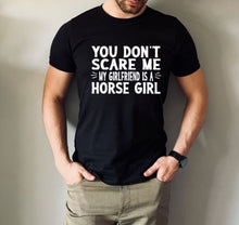 Load image into Gallery viewer, Funny Horse T-shirt for Men - You Don't Scare Me My Wife/Girlfriend is a Horse Girl