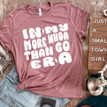 Load image into Gallery viewer, Horse Lover T-shirt - In My More Whoa than Go Era