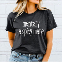Load image into Gallery viewer, Funny Horse Lover Shirt - mentally a spicy mare