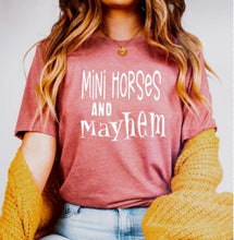 Load image into Gallery viewer, Funny Horse Lover T-shirt - Mini Horses & Mayhem