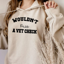 Load image into Gallery viewer, Funny Horse Lover Hoodie - I Wouldn't Pass a Vet Check