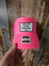 Load image into Gallery viewer, Trucker Hat - Let me overthink this
