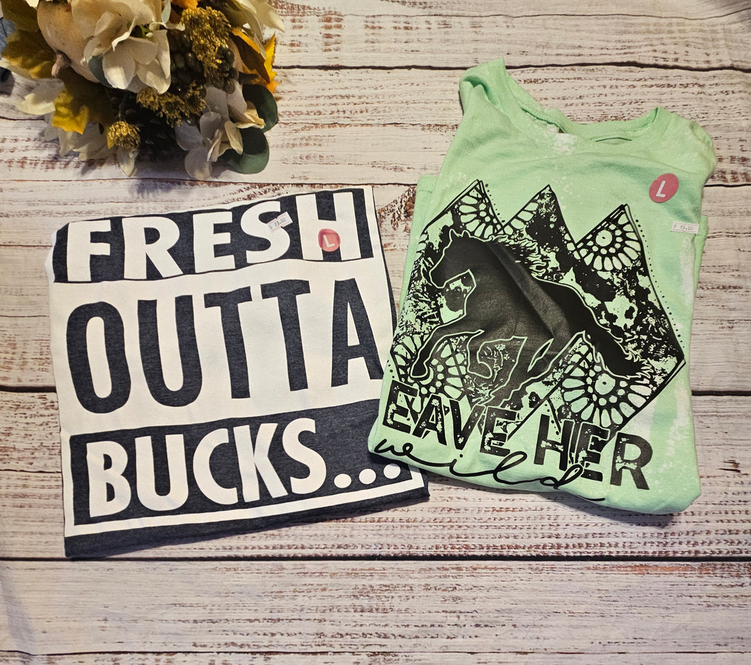 T-shirt Bundle Larges- Leave Her Wild/ Outta Bucks Tees