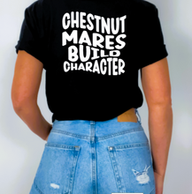 Load image into Gallery viewer, Funny Horse Lover T-shirt- Chestnut Mares Build Character
