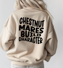 Load image into Gallery viewer, Horse Lover Sweatshirt  - Chestnut Mares Build Character
