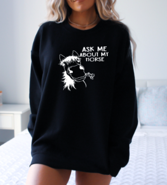 Horse Lover Hoodie - Funny Horse Gift - Ask Me About my Horse