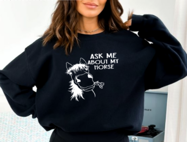 Horse Lover Hoodie - Funny Horse Gift - Ask Me About my Horse