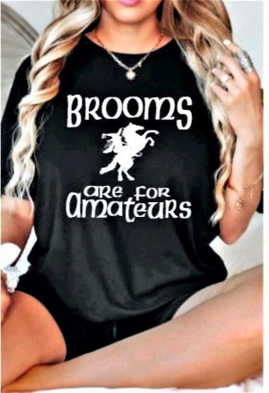 Brooms are for Amateurs Graphic T-shirt - Horse Shirt for Equestrians - Halloween