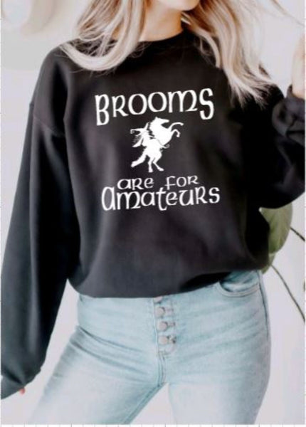 Brooms are for Amateurs Crewneck Sweatshirt for Horse Lovers