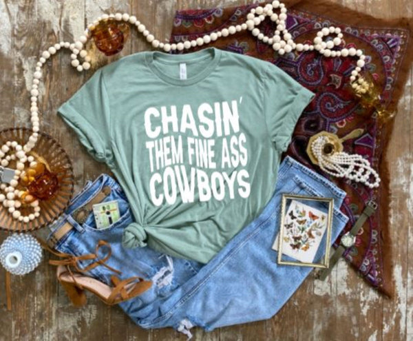 Cute Cowgirl T-shirt - Chasin' Them Fine Ass Cowboys