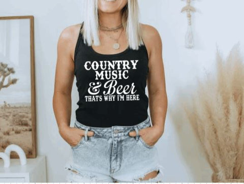 Country Music and Beer That's Why I'm Here Graphic Tank Top