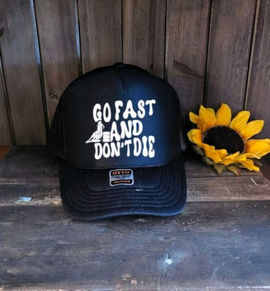 Barrel Racer Lover Hat - Go Fast and Don't Die