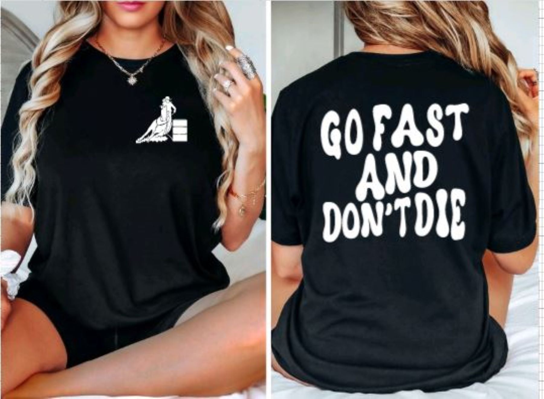 Go Fast Don't Die Barrel Racer Graphic T-shirt - Front & Back