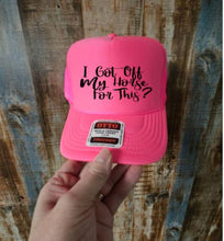 Load image into Gallery viewer, I Got off my Horse for This?  Fun Horse Lover Hat
