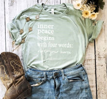 Load image into Gallery viewer, Horse Lover Shirt for Equestrians - Inner Peace Begins with Riding Your Horse
