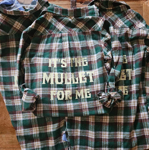 Country Girl Flannel - Its the Mullet for Me