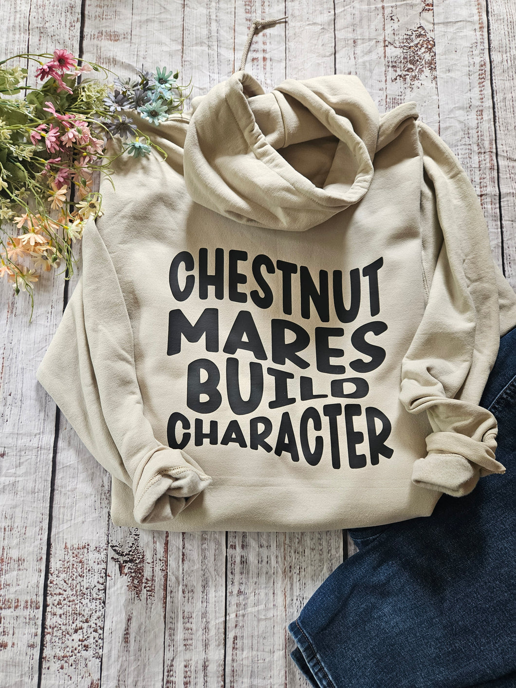 Horse Lover Sweatshirt  - Chestnut Mares Build Character
