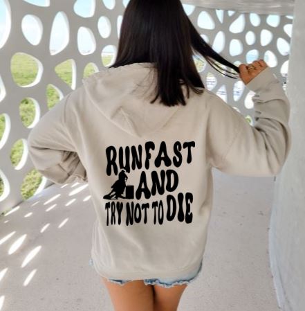 Barrel Racer Hoodie - Run Fast and Try Not to DIe