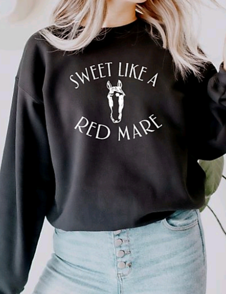 Sweet Like a Red Mare Crewneck Sweatshirt