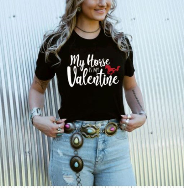My Horse is My Valentine Graphic T-shirt