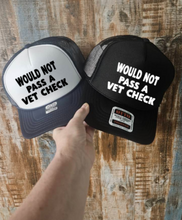 Load image into Gallery viewer, Horse Trucker Hat - I Would not Pass a Vet Check
