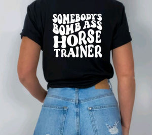 Somebody's Bomb Ass Trainer Graphic T-shirt