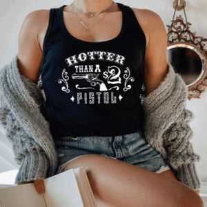 Hotter Than a $2 Pistol Graphic Tank Top