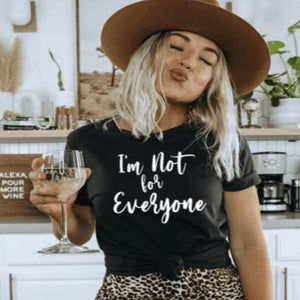 I'm Not for Everyone Graphic T-shirt