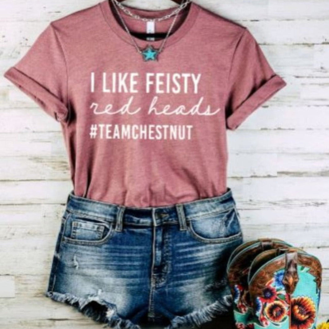 Horse Lover T-shirt - I Like Feisty Redheads #teamchestnut